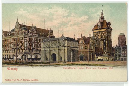 Danzig - Stockthurm, Hohes Thor und Danziger Hof